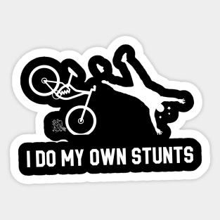 I Do My Own Stunts Mountain Biking Funny Mountain Biker Sticker